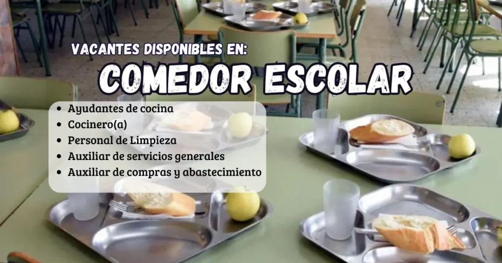 27 VACANTES DISPONIBLES PARA COMEDOR ESCOLAR | POSTULA AHORA